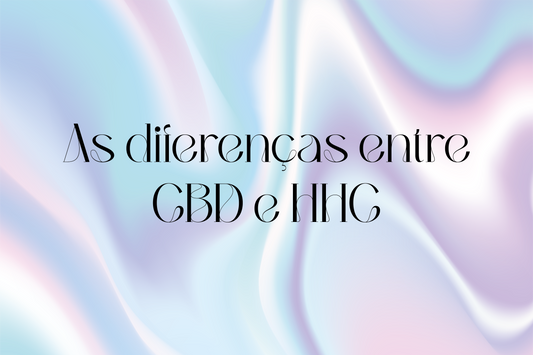 As diferenças entre CBD e HHC